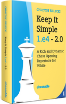 Keep It Simple 1.e4 - 2.0 - Christof Sielecki
