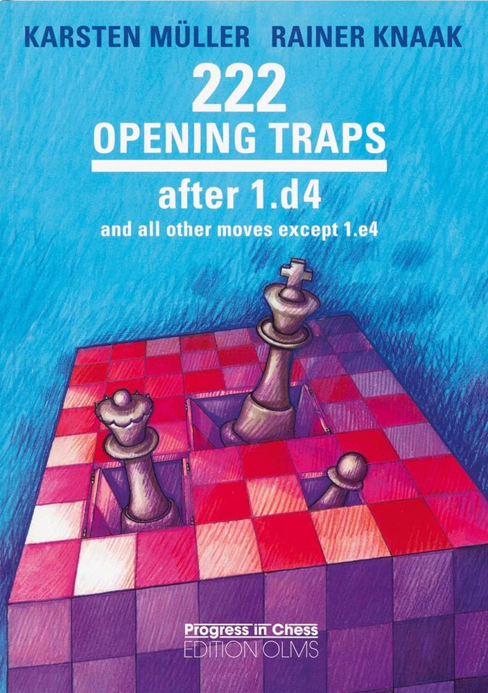 222 Opening Traps: After 1.d4 - Karsten Muller & Rainer Knaak