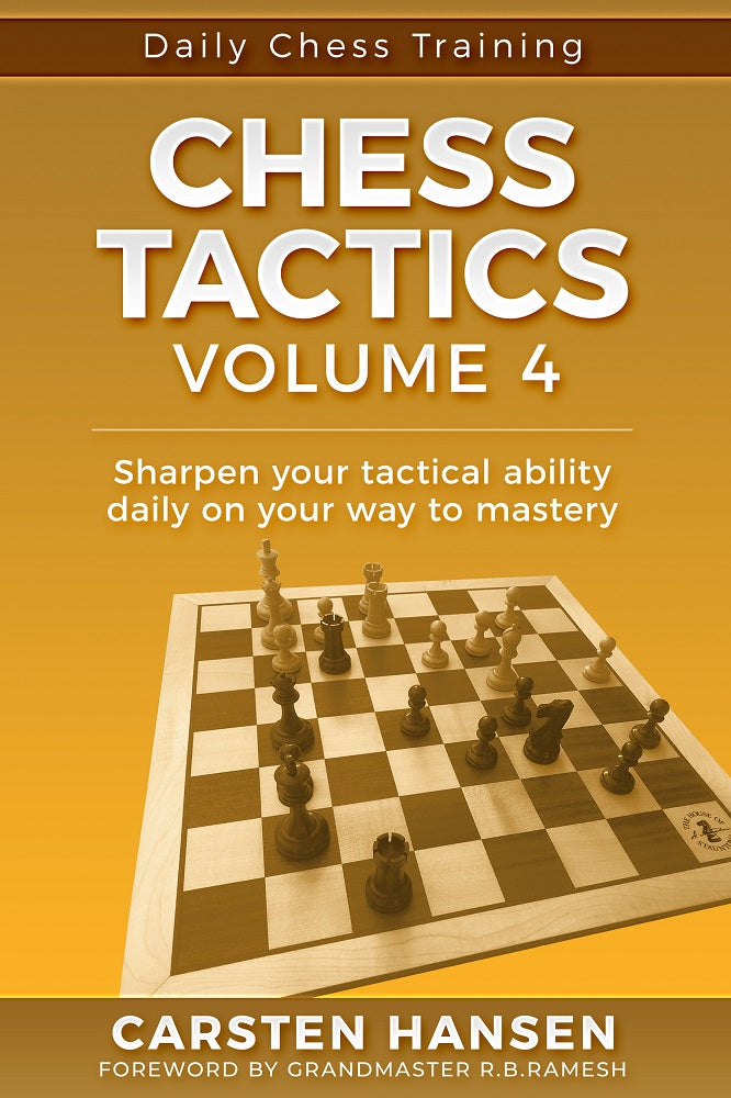 Daily Chess Training: Chess Tactics Volume 4 - Carsten Hansen