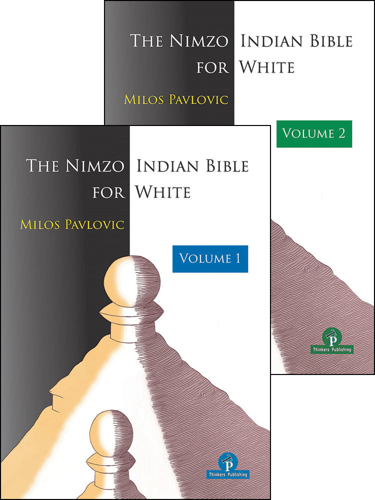 The Nimzo-Indian Bible for White Volume 1 & 2 - Milos Pavlovic (2 books)