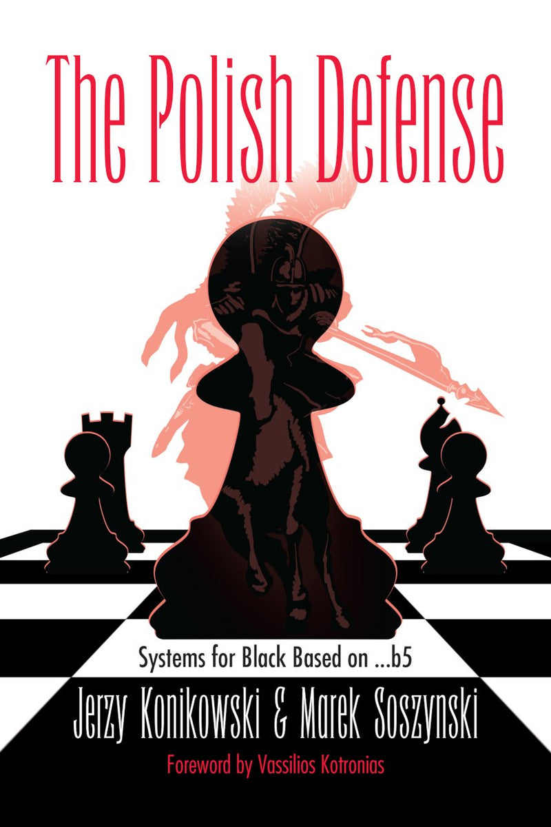 The Polish Defense: Systems for Black Based on ...b5 - Konikowski & Soszynski