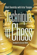 Technique in Chess - Mark Dvoretsky with Artur Yusupov