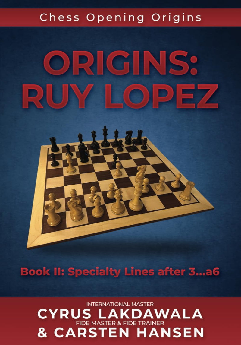 Origins: Ruy Lopez: Book II: Specialty Lines after 3...a6 - Hansen & Lakdawala