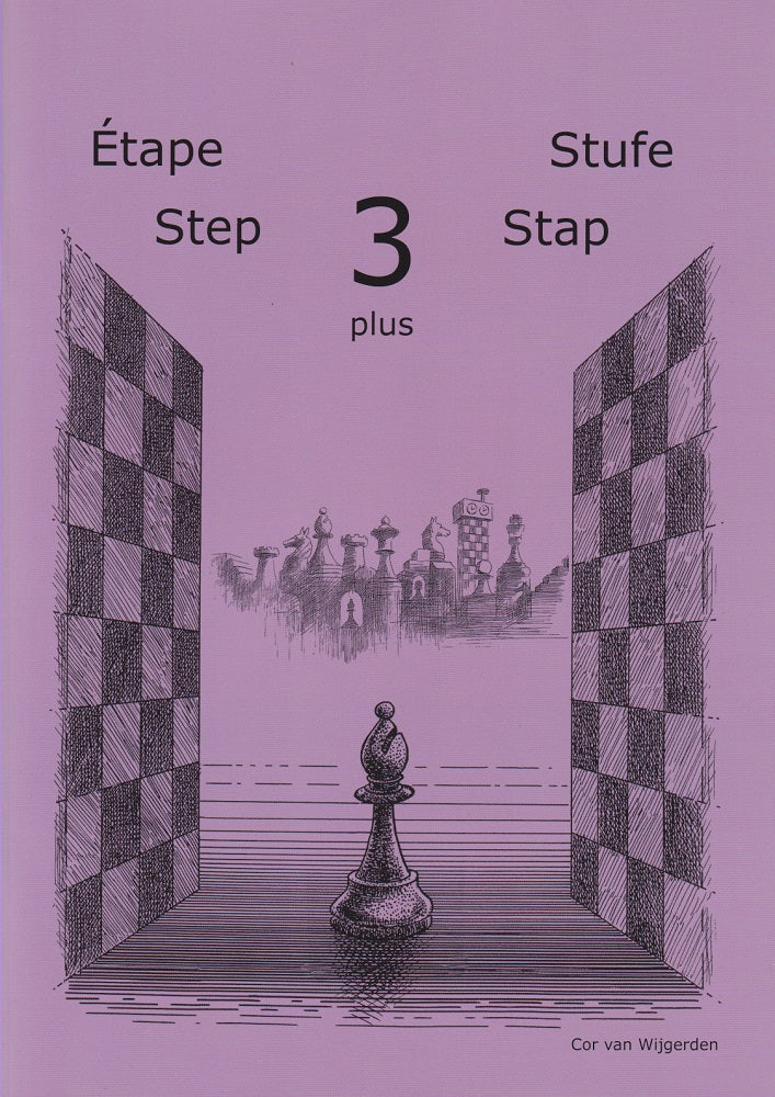 Learning Chess Workbook: Step 3 Plus - Cor Van Wijgerden