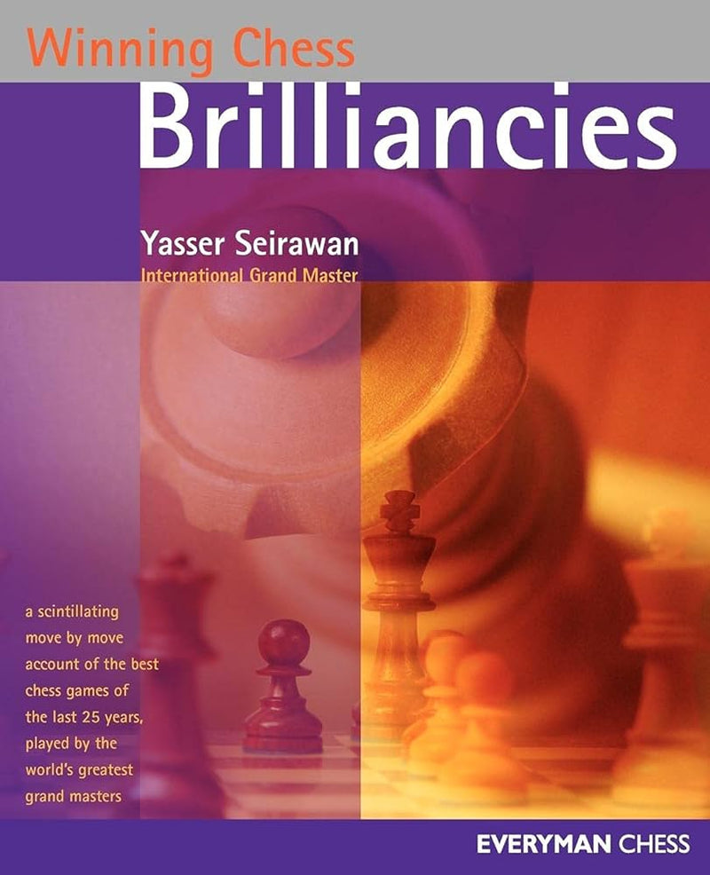 Winning Chess Brilliancies - Yasser Seirawan