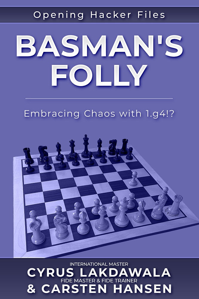 Basman's Folly: Embracing Chaos with 1.g4!? - Lakdawala & Hansen