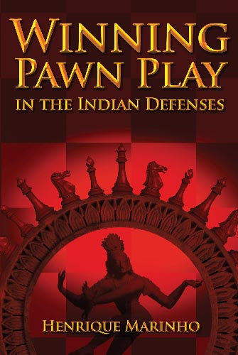 Winning Pawn Play in the Indian Defenses - Henrique Marinho