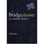 Bridge Lessons: Defence - Andrew Robson