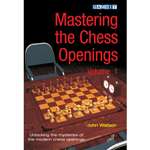Mastering the Chess Openings: Volume 1 - John Watson