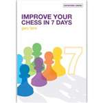 Improve Your Chess in 7 Days - Gary Lane