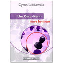 The Caro-Kann: Move by Move - Cyrus Lakdawala