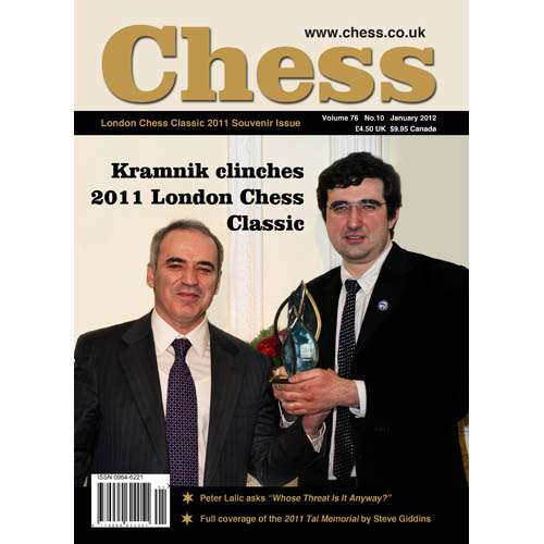 CHESS Magazine - January 2012, London Chess Classic 2011 Souvenir Issue!