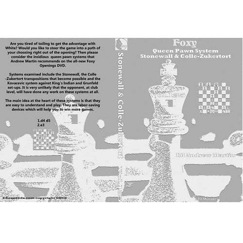 Foxy 135: Queen Pawn System  Stonewall & Colle-Zukertort - IM Andrew Martin