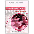 The Trompowsky Attack: Move by Move - Cyrus Lakdawala