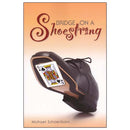 Bridge on a Shoestring - Michael Schoenborn