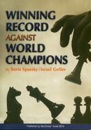 Winning Record Against World Champions - Spassky & Gelfer