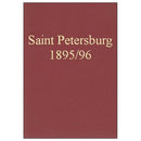 Saint Petersburg 1895/96: International Chess Tournament - Robert Sherwood