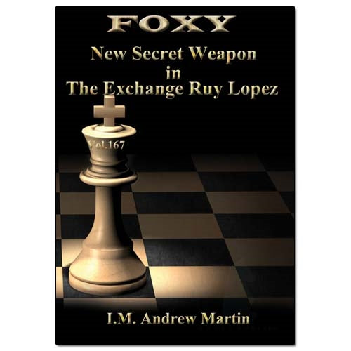 Foxy 167: New Secret Weapon in The Exchange Ruy Lopez - Andrew Martin