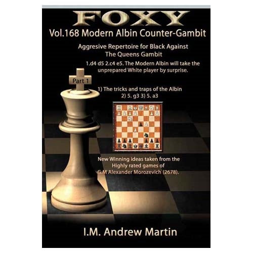 Foxy 168: Modern Albin Counter-Gambit: Aggressive Repertoire for Black Part 1 - Andrew Martin