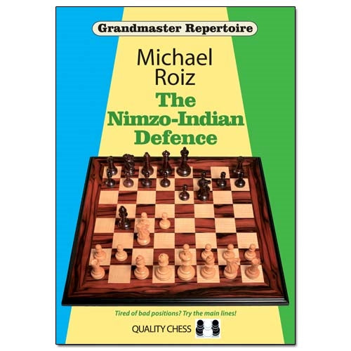 Grandmaster Repertoire: The Nimzo-Indian Defence - Michael Roiz