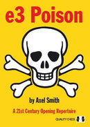 e3 Poison: A 21st Century Opening Repertoire - Axel Smith