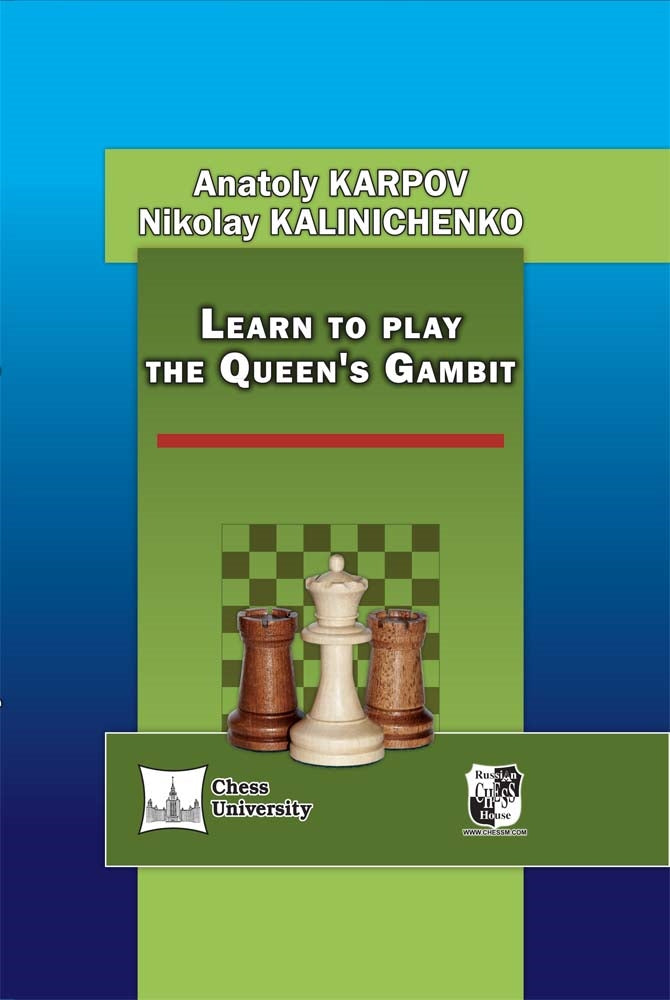 Learn to Play the Queen's Gambit - Karpov & Kalinichenko