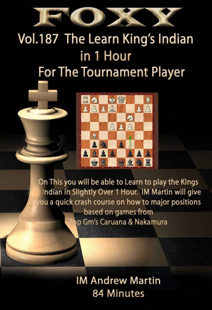 Foxy 187: Learn The King's Indian in 1 hour for the Tournament Player (DVD)