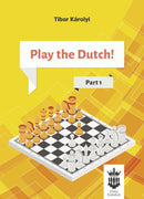 Play the Dutch! Part 1 - Tibor Karolyi
