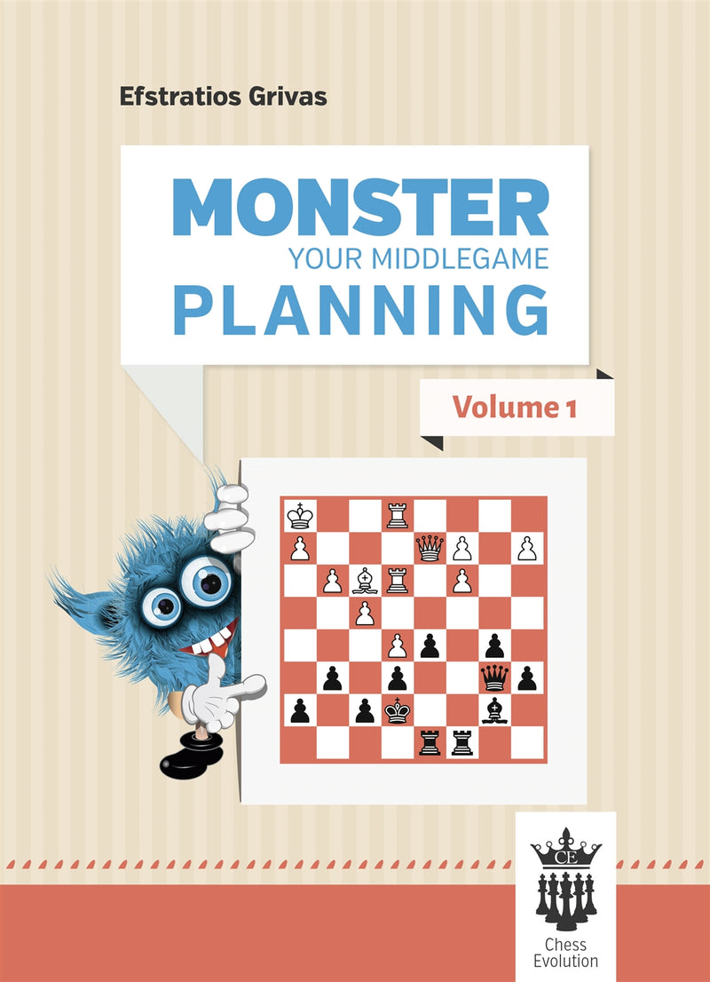 Monster Your Middlegame Planning Volume 1 - Efstratios Grivas