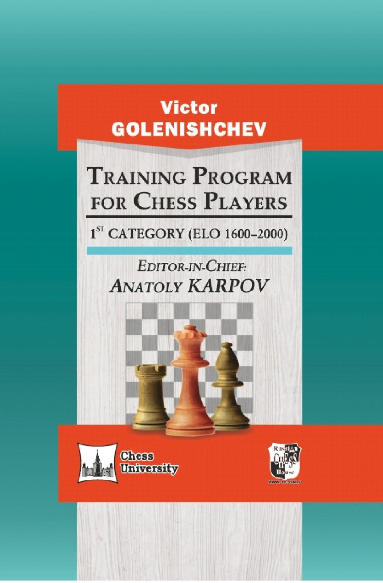 Training Program for Chess Players: 1st Category (ELO 1600−2000) - Victor Golenishchev