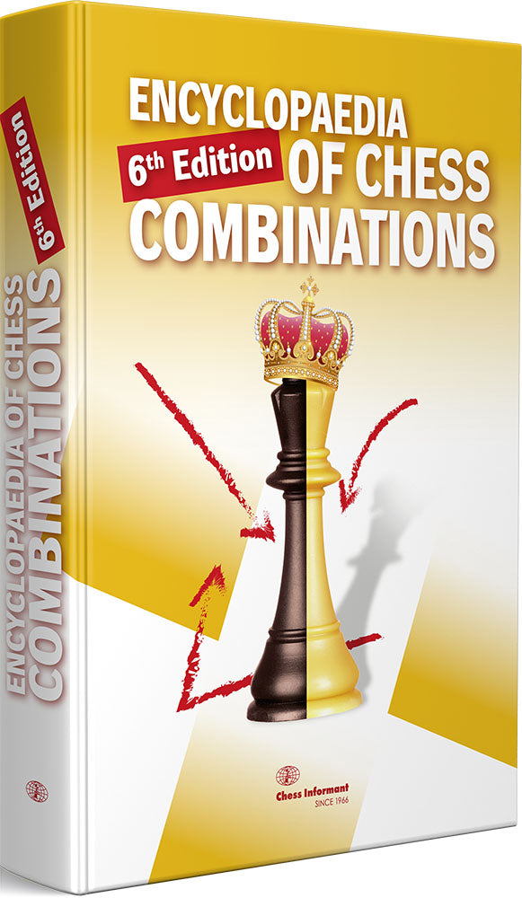 Encyclopaedia of Chess Combinations 6th Edition