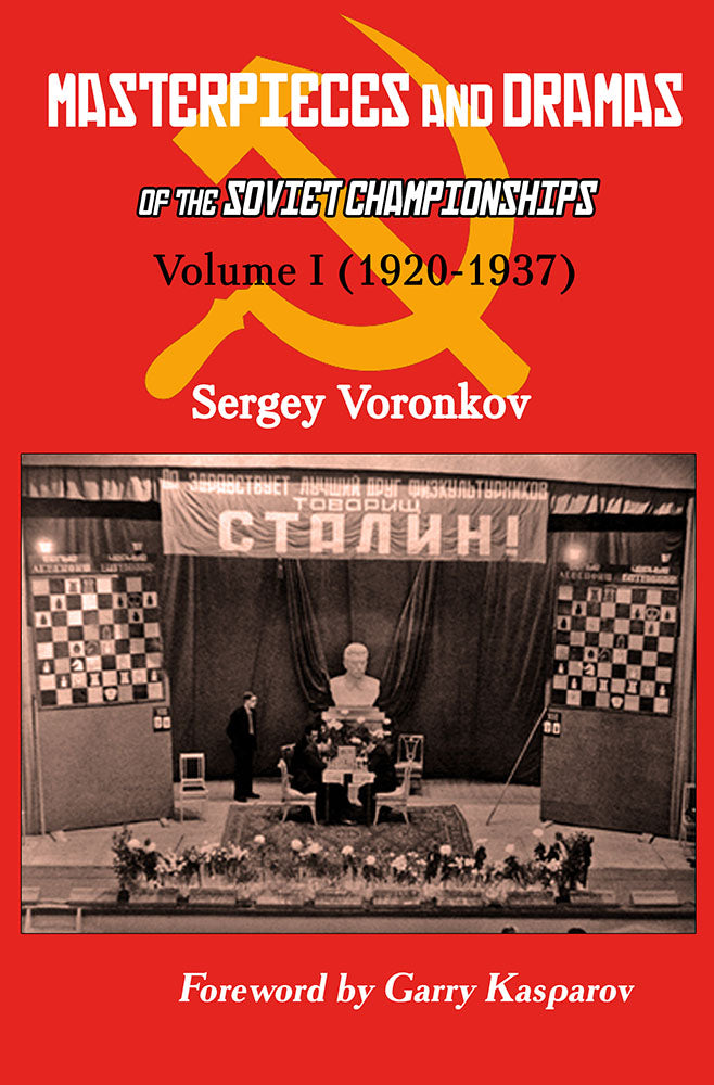 Masterpieces and Dramas of the Soviet Championships: Volume I, II & III - Sergey Voronkov (3 Books)