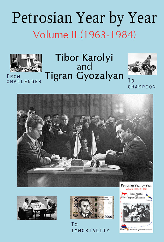 Petrosian Year by Year Volume 2 (1963-1984) - Karolyi & Gyozalyan