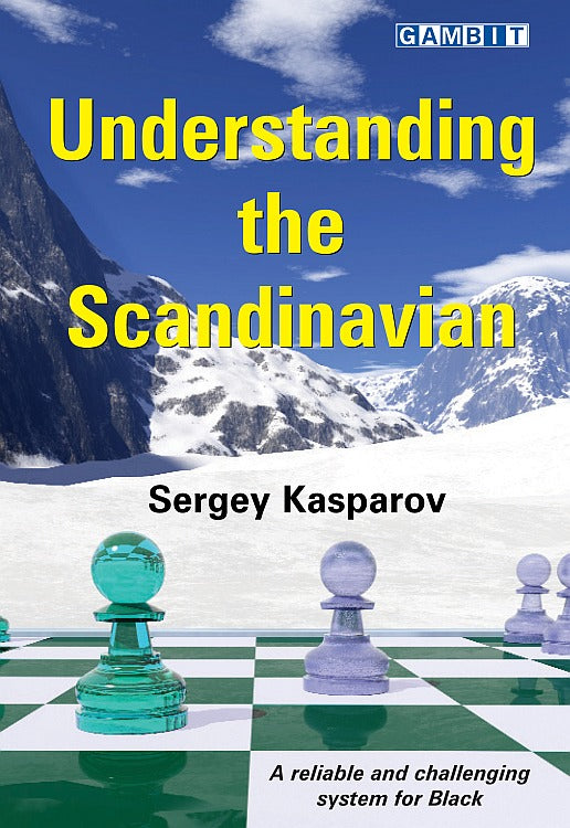 Understanding the Scandinavian - Sergey Kasparov