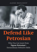Defend Like Petrosian - Alexey Bezgodov