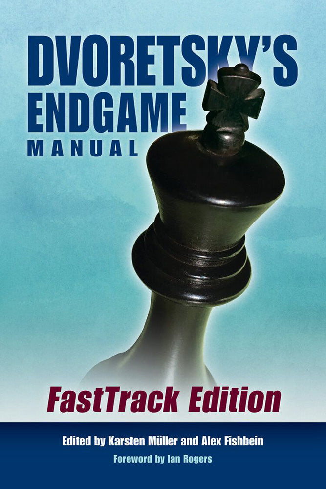 Dvoretsky's Endgame Manual: FastTrack Edition - Mark Dvoretsky