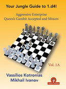 Your Jungle Guide to 1.d4! Vol. 1A: Queen’s Gambit Accepted & Minors - Kotronias & Ivanov