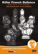 Killer French Defence Part 1: Advance and Tarrasch Variation - GM Simon Williams (DVD)