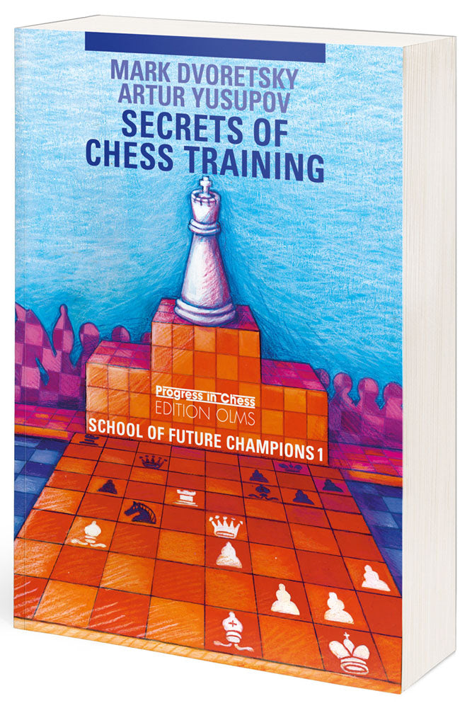 School of Future Champions 1: Secrets of Chess Training - Dvoretsky & Yusupov