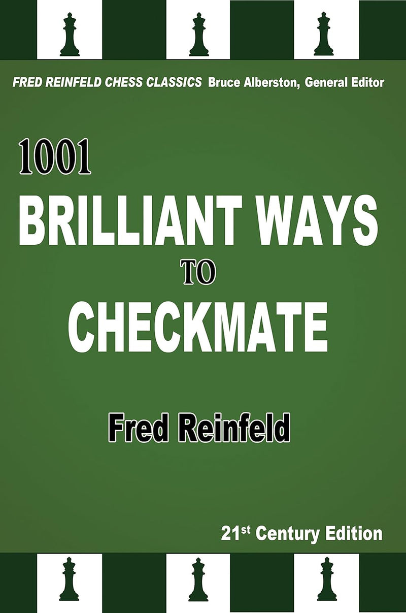 1001 Brilliant Ways to Checkmate - Fred Reinfeld