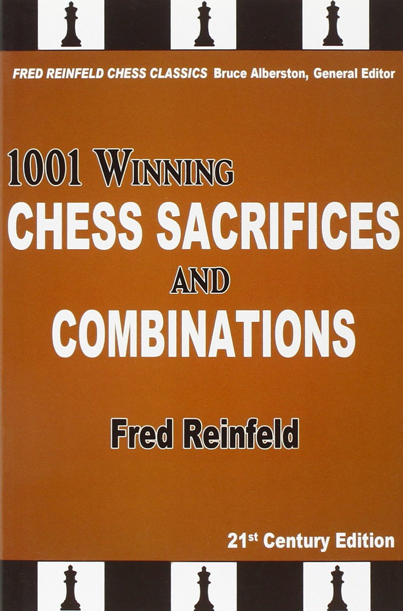 1001 Winning Chess Sacrifices and Combinations - Fred Reinfeld