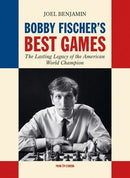Bobby Fischer's Best Games - Joel Benjamin