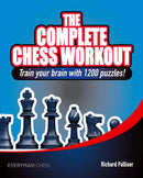 The Complete Chess Workout  - Richard Palliser