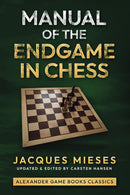 Manual of the Endgame in Chess - Jacques Mieses