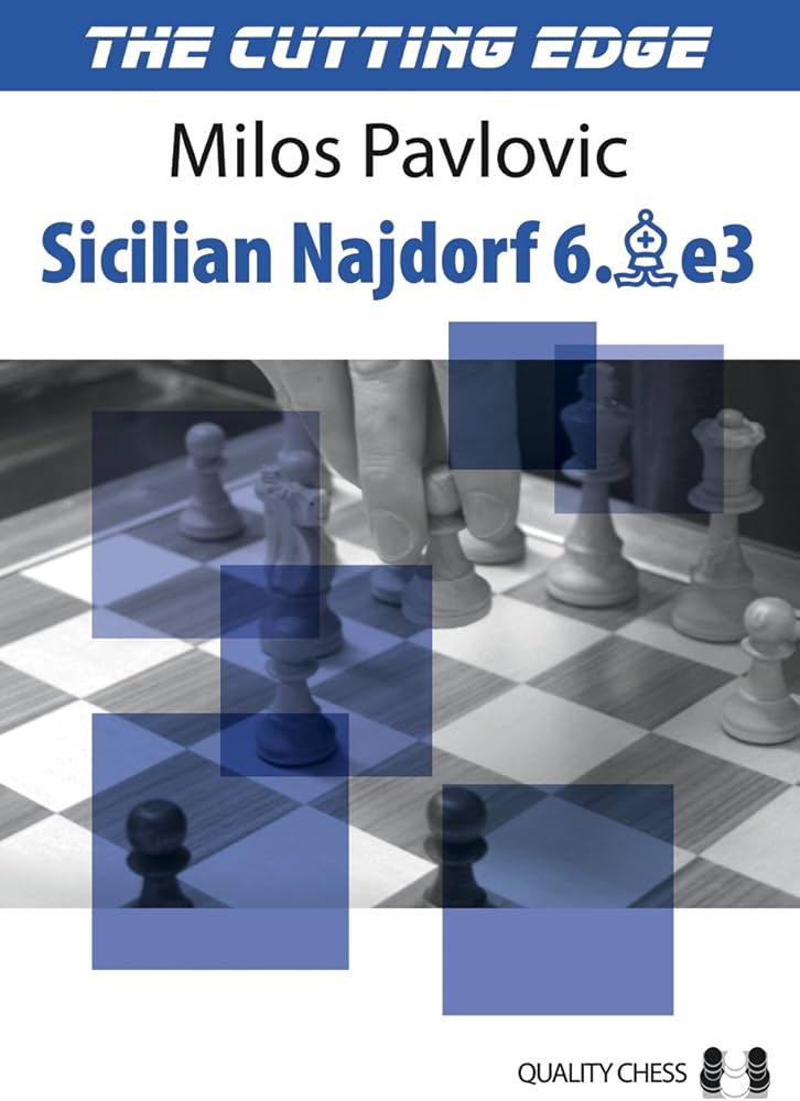 The Cutting Edge 2: Sicilian Najdorf 6.Be3 - Milos Pavlovic