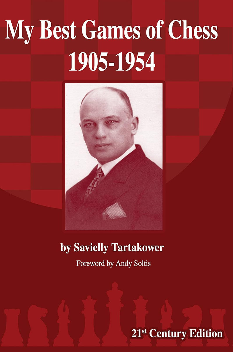 My Best Games of Chess 1905-1954 - Savielly Tartakower