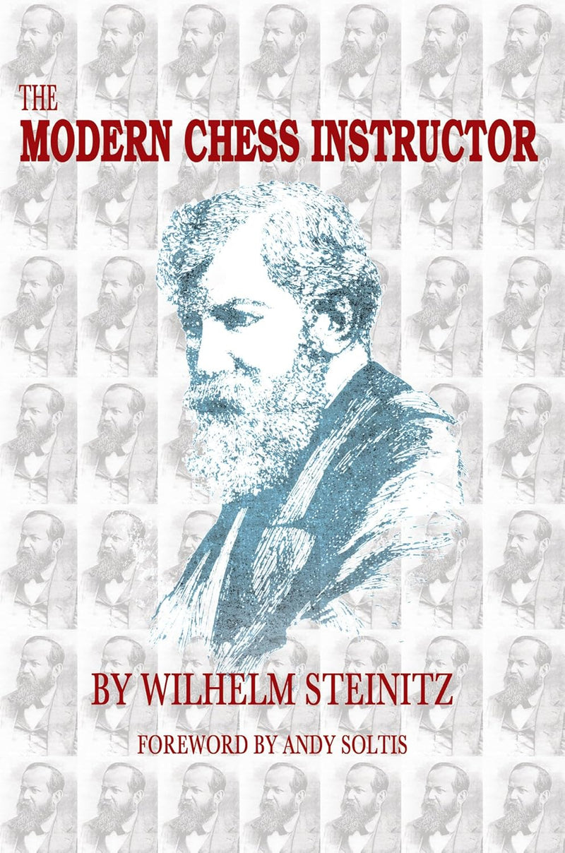 The Modern Chess Instructor - Wilhelm Steinitz