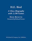 H.E. Bird: A Chess Biography with 1,198 Games - Hans Renette