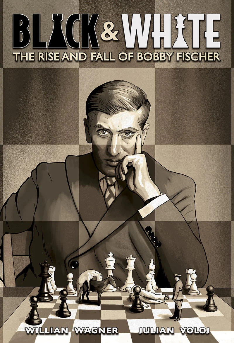 Black and White: The Rise and Fall of Bobby Fischer - Voloj & Willian