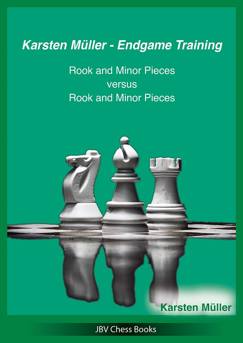Endgame Training: Rook & Minor Pieces vs Rook & Minor Pieces - Karsten Müller